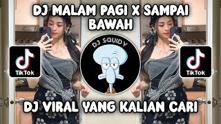 Download lagu DJ MALAM PAGI X HAMILDULUAN X SAMPAI BAWAH SOUND LUTFI HALIMAWAN VIRAL TIKTOK TERBARU 2023! mp3
