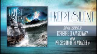 I Kept Silent - &quot;Exposure of a Visionary&quot;