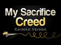 Creed - My Sacrifice (Karaoke Version)