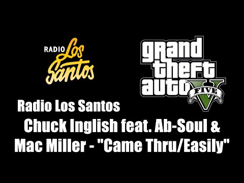 GTA V (GTA 5) - Radio Los Santos | Chuck Inglish feat. Ab Soul & Mac Miller - "Came Thru/Easily"