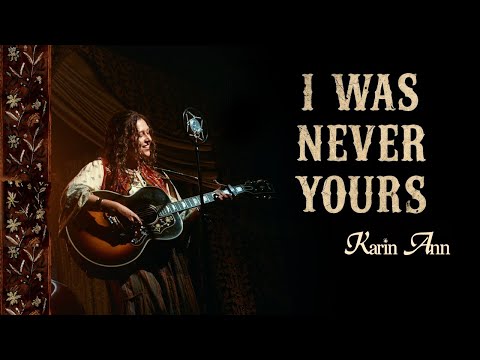 Karin Ann - i was never yours (official music video)