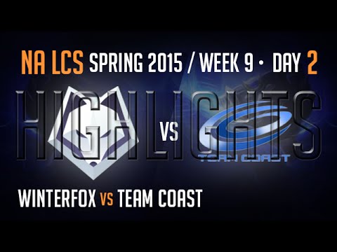 Winterfox vs Team Coast HIGHLIGHTS - Week 9 NA LoL LCS Spring 2015 S5 - WFX vs CST W9D2 G1