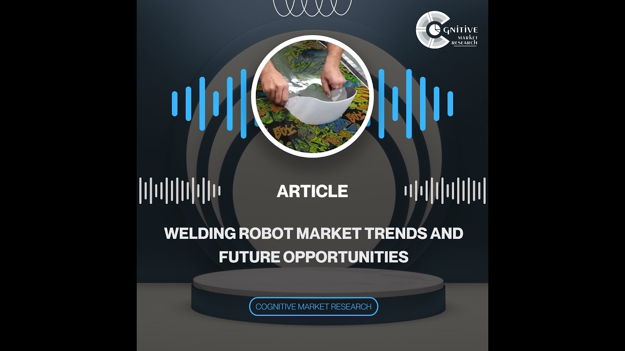Welding Robot Market Trends and Future Opportunities