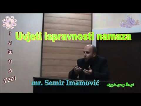 Uvjeti ispravnosti namaza - mr. Semir Imamović