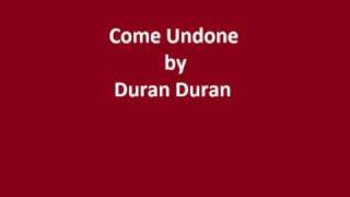 Come undone by Duran Duran