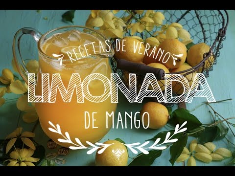 Cómo hacer Limonada de Mango - Recetas de Verano