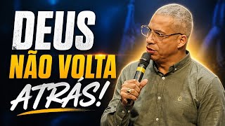 DEUS NÃO VOLTA ATRÁS! A Palavra que vai mudar sua vida