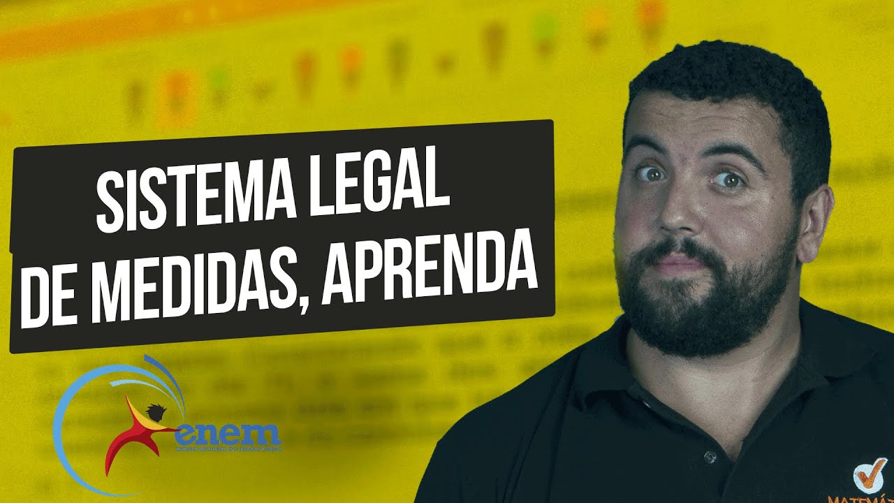 Matemática para ENEM |Dica 14| Sistema Legal de Medidas, Aprenda.