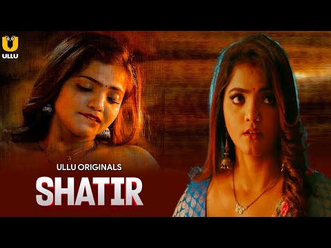 Shatir | Official Trailer | Ullu App | Bharti Jha New Web Series