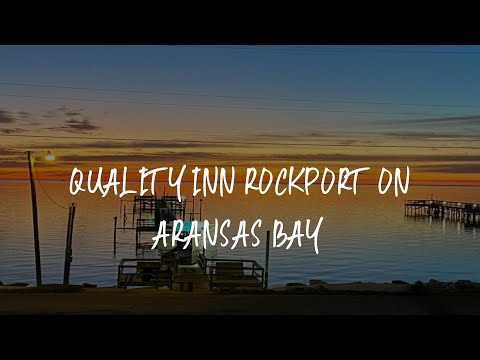 Quality Inn Rockport on Aransas Bay Review - Rockport , United States of America