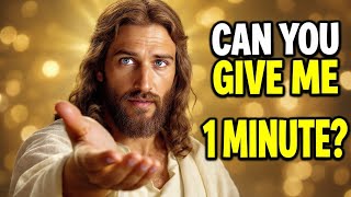 Can You Give Me 1 Minute Please Stay With Me Before You Scroll Away | God's Message Now #jesus #god