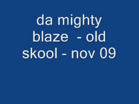 da mighty blaze dmb old skool nov 09 track 6