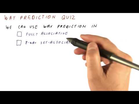 Way Prediction Quiz - Georgia Tech - HPCA: Part 4