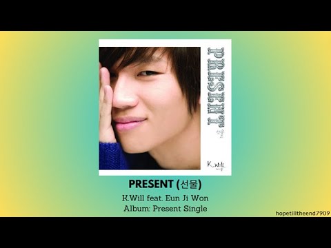 K.Will feat. Eun Jiwon - Present (선물) [Lyrics] #kwill #kpop #eunjiwon #케이윌