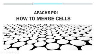 Apache POI Tutorials | Tutorial 5 | How to merge cells Using Apache POI