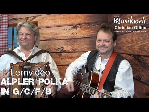 Alpler Polka in G/C/F/B - 1. Lernvideo - Musikwelt - Christian Ottino & Heli Auer (c) 2024