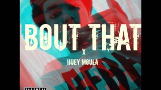 HUEY x BOUT THAT (OFFICIAL AUDIO)