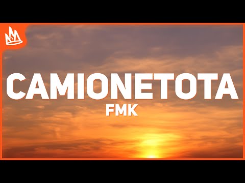 FMK – CAMIONETOTA [Letra] ft. Omar Montes, Ana Mena, LIT killah, Rusherking, Mesita