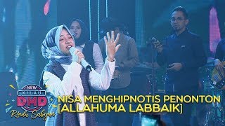 Nisa Menghipnotis Penonton [ALLAHUMA LABBAIK] - DMD Rindu Sabyan (20/11)