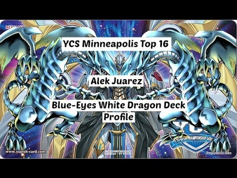 Yu-Gi-Oh! Top 16 - YCS Minneapolis - Alek Juarez - Blue-Eyes White Dragon Deck Profile