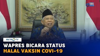 Download lagu Wapres Bicara Status Halal Vaksin Covid-19 mp3