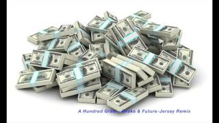 Drake &amp; Future - Jersey Remix - Compact47 - [A Hundred Gram]