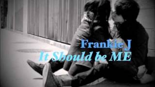 ♫~  Frankie J - Should be me (2011) HOT...ッDownload!!