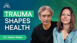 Gabor Maté: What If Trauma Drives Anxiety, ADHD & Chronic Illness?