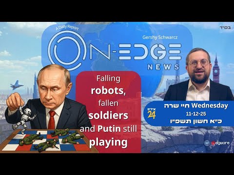 Falling robots, fallen soldiers — and Putin still playing! | On Edge News | Gershy Schwarcz