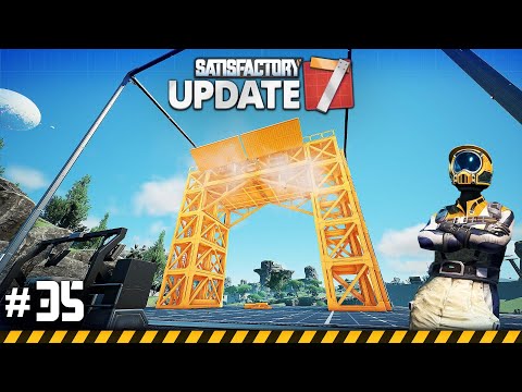 BLUEPRINTS & UPDATE 7! - Let's Play SATISFACTORY Update 7 - Ep.35