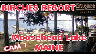 Moosehead Lake at Rockwood, Maine - The Birches Resort, CAM 1