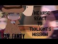 The Wise React To Loid Forger Mission Spy X Family React