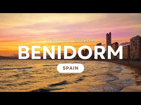 Benidorm Spain [Travel Guide]