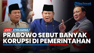 Emosi Prabowo Meledak, Sebut Indonesia Banyak Kurang: Lihat Masih Banyak Korupsi di Pemerintahan