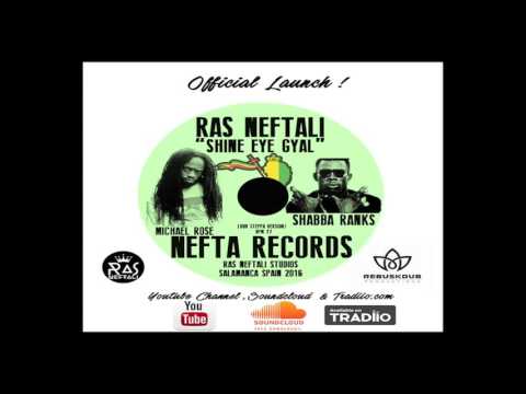 Shabba Ranks Ft. Michael Rose meets Ras Neftali - Shine eye gyal