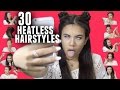 30 HEATLESS HAIRSTYLES 