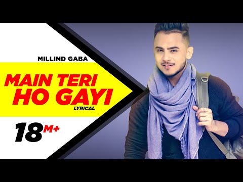 Main Teri Ho Gayi | Lyrical Video | Millind Gaba | Happy Raikoti | Speed Records