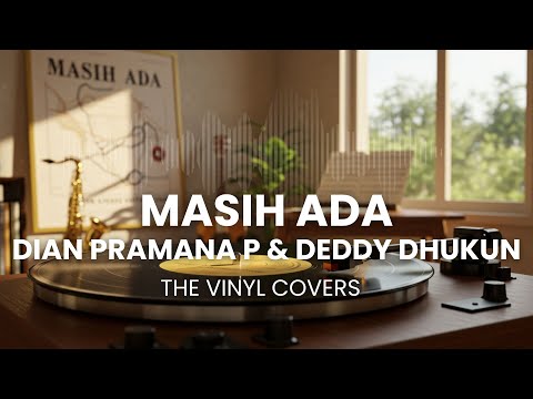 Masih Ada - Dian Pramana Putra & Deddy Dhukun | Smooth Jazz Cover by The Vinyl