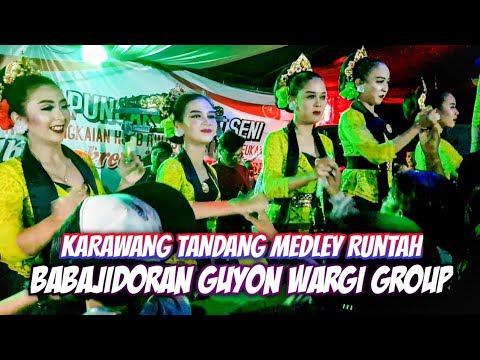 KARAWANG TANDANG MEDLEY RUNTAH|| BABAJIDORAN GUYON WARGI GROUP ~ LIVE PANGARITAN