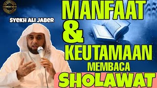 Download lagu MANFAAT DAN KEUTAMAAN MEMBACA SHOLAWAT -- Syekh Ali Jaber mp3
