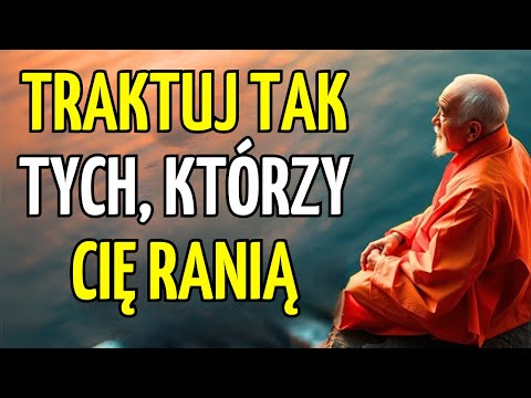 JAK RADZIĆ SOBIE Z TYM, KTO CIĘ ZRANIŁ: 10 NAUK BUDDYSTYCZNYCH | BUDDYZM
