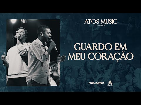 Guardo Em Meu Coração (Ao Vivo) | Atos Music