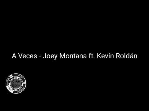 Joey Montana & Kevin Roldán – A Veces (Letra/Lyric)