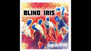 Blind Iris -- Keep On Rising