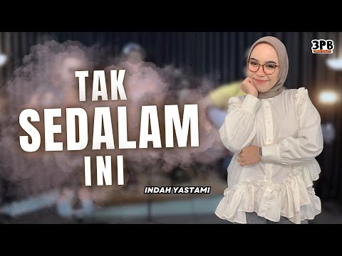 TAK SEDALAM INI - 3 PEMUDA BERBAHAYA FT INDAH YASTAMI | Andai rasa di hati tak sedalam ini