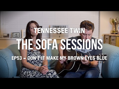 ’Don't It make My Brown Eyes Blue' - Crystal Gayle Cover -  The Sofa Sessions - Tennessee Twin #53