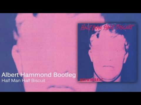 Videoclip de Albert Hammond Bootleg — Half Man Half Biscuit
