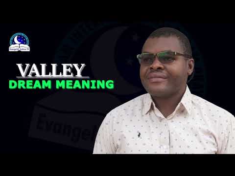 Valley Dream Meaning - Biblical Interpretations and Symbolism