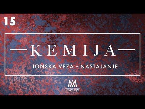 15. Ionska veza - nastajanje