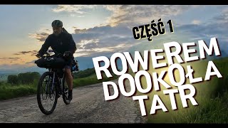 Rowerem DOOKOŁA TATR 🚲 część 1️⃣